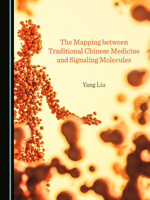 cover image of The Mapping between Traditional Chinese Medicine and Signaling Molecules